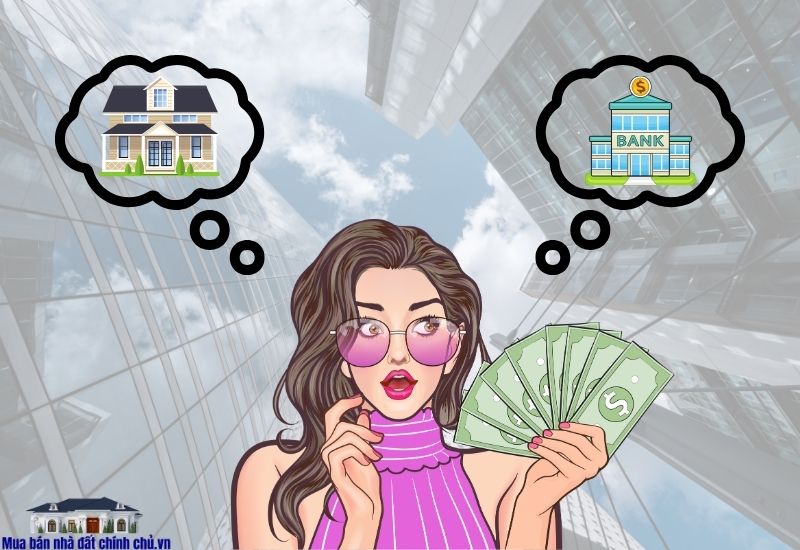Lựa chọn nên mua nhà để ổn định hay gửi tiết kiệm để lâu dài